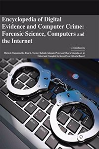 Encyclopaedia of Digital Evidence and Computer Crime: Forensic Science, Computers and the Internet (4 Volumes)