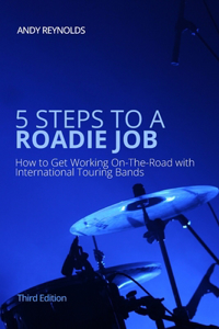 5 Steps To A Roadie Job