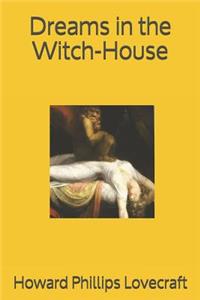 Dreams in the Witch-House