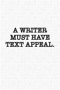 A Writer Must Have Text Appeal