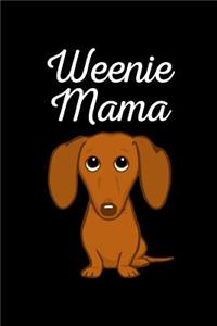 Weenie Mama: This Is a Blank, Lined Journal That Makes a Perfect Dachshund Lover's Gift for Men or Women. It's 6x9 with 120 Pages, a Convenient Size to Write Things In.
