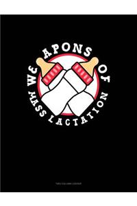 Weapons of Mass Lactation: Two Column Ledger