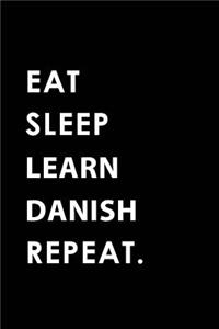 Eat Sleep Learn Danish Repeat