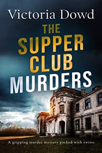 SUPPER CLUB MURDERS a gripping murder mystery packed with twists