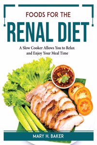 Foods for the Renal Diet