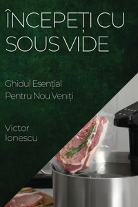 Începeți cu Sous Vide