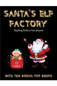 Teaching Kids to Use Scissors (Santa's Elf Factory)
