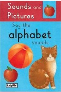 Sounds & Pictures: Say The Alphabet Sounds