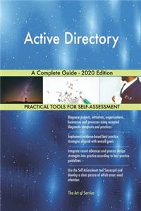 Active Directory A Complete Guide - 2020 Edition