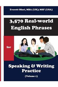3,570 Real-world English Phrases for Speaking and Writing Practice - Volume 1