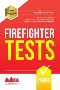 Firefighter Tests: Sample Test Questions for the National Firefighter Selection Tests