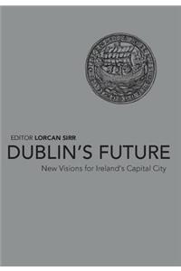 Dublin's Future?