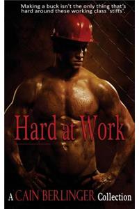 Hard at Work: A Cain Berlinger Collection
