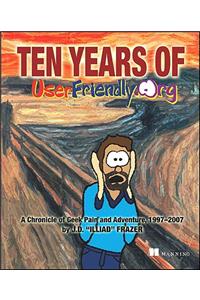 Ten Years of Userfriendly.Org