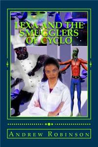 Lexa and the Smugglers of Cyclo: Book Two in the Lexa Series