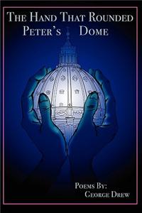 Hand That Rounded Peter's Dome