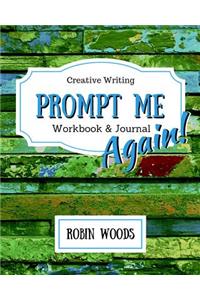 Prompt Me Again