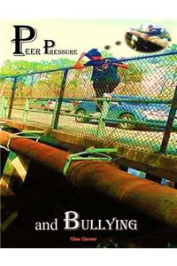 Peer Pressure and Bullying