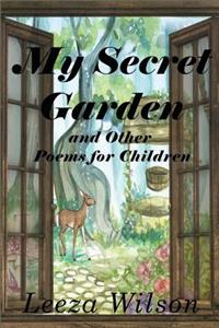 My Secret Garden and Other Poems for Children