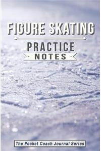 Figure Skating Practice Notes
