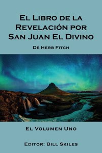 El Libro de la Revelación por San Juan El Divino