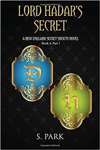 Lord Hadar's Secret: A New England Secret Society Novel, Book4, Part1: A New England Secret Society Novel, Book4, Part1