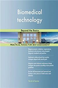 Biomedical Technology: Beyond the Basics