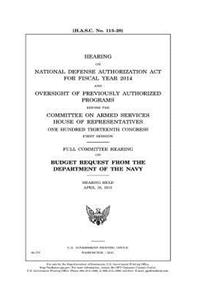 Hearing on National Defense Authorization Act for Fiscal Year 2014 and oversight of previously authorized programs before the Committee on Armed Services, House of Representatives, One Hundred Thirteenth Congress, first session
