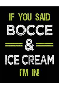 If You Said Bocce & Ice Cream I'm in