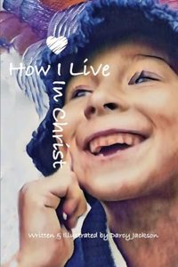 How I Live In Christ