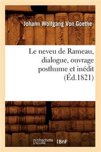 Le Neveu de Rameau, Dialogue, Ouvrage Posthume Et Inédit (Éd.1821)