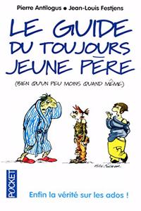Le Guide du toujours jeune pere