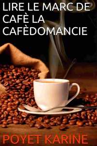 Lire le marc de café la cafédomancie