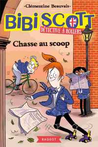 Bibi Scott detective a rollers 1/Chasse au scoop