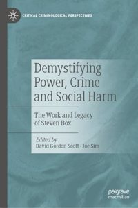 Demystifying Power, Crime and Social Harm