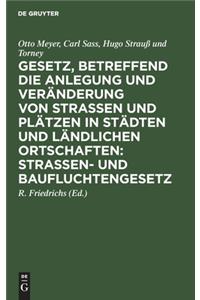 Gesetz, betreffend die Anlegung und Veränderung von Straßen und Plätzen in Städten und ländlichen Ortschaften