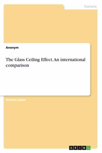 Glass Ceiling Effect. An international comparison