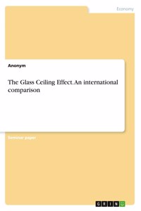 Glass Ceiling Effect. An international comparison