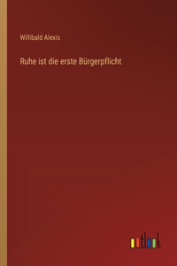 Ruhe ist die erste Bürgerpflicht