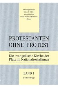 Protestanten Ohne Protest: Die Evangelische Kirche Der Pfalz Im Nationalsozialismus, Band 1: Sachbeitrage; Band 2: Kurzbiographien. Anhang