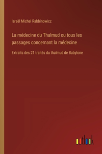 médecine du Thalmud ou tous les passages concernant la médecine