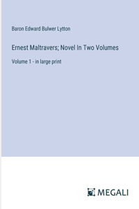 Ernest Maltravers; Novel In Two Volumes