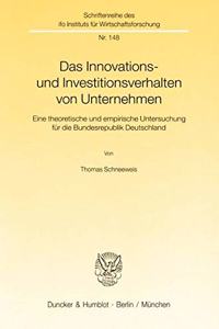 Das Innovations- Und Investitionsverhalten Von Unternehmen