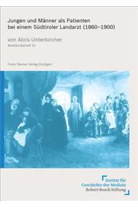 Jungen Und Manner ALS Patienten Bei Einem Sudtiroler Landarzt (1860-1900)
