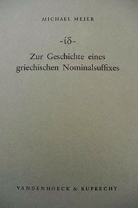 Zur Geschichte Eines Griechischen Nominalsuffixes