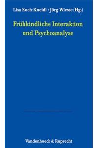 Fruhkindliche Interaktion Und Psychoanalyse