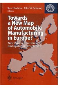 Towards a New Map of Automobile Manufacturing in Europe?