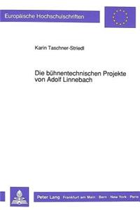 Die buehnentechnischen Projekte von Adolf Linnebach