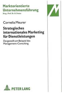 Strategisches internationales Marketing fuer Dienstleistungen