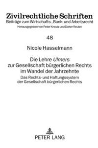 Die Lehre «Ulmers» Zur Gesellschaft Buergerlichen Rechts Im Wandel Der Jahrzehnte